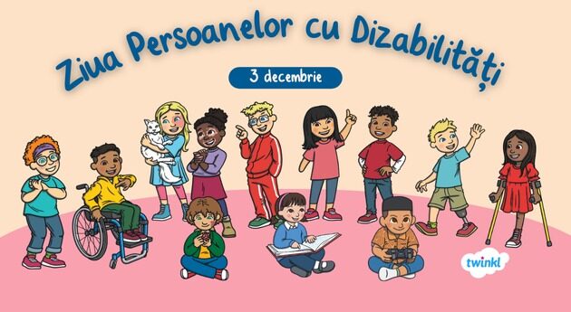 3 Decembrie — Ziua Internațională a Persoanelor cu Dizabilități